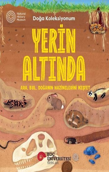 Yerin Altında Doğa Koleksiyonum - Koç Üniversitesi Yayınları Kitap