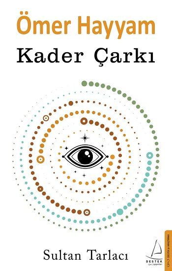 Ömer Hayyam - Kader Çarkı – Sultan Tarlacı – Destek Yayınları – kitap kapağı