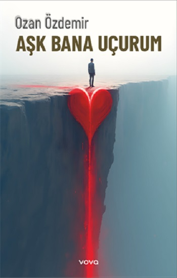 Aşk Bana Uçurum - Vova Yayınları Kitap