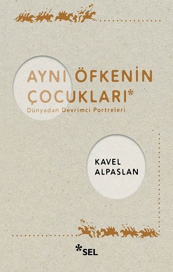 Aynı Öfkenin Çocukları - Sel Yayıncılık Kitap