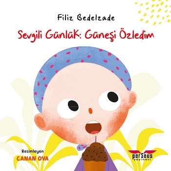 Sevgili Günlük: Güneşi Özledim - Perseus Kitap