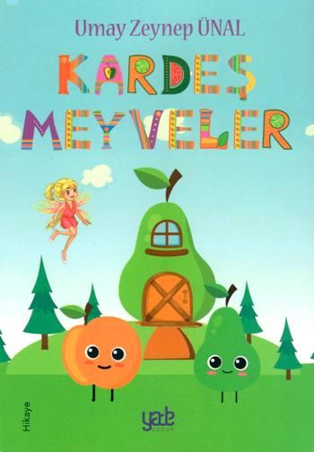 Kardeş Meyveler – Umay Zeynep Ünal – Yade Yayınları – kitap kapağı
