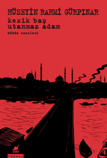 Kesik Baş - Utanmaz Adam  Bütün Eserleri – Hüseyin Rahmi Gürpınar – Ayrıntı Yayınları – kitap kapağı