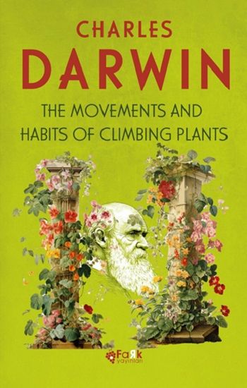 The Movements And Habits Of Climbing Plants - Fark Yayınları Kitap
