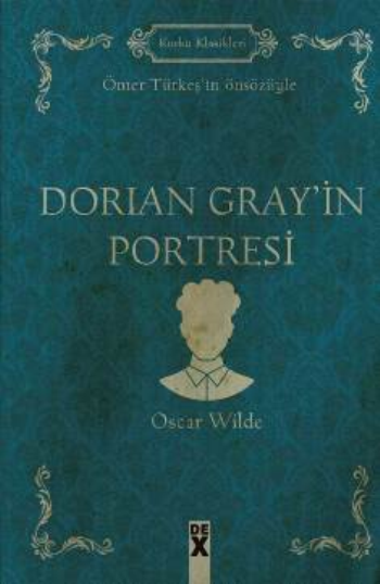 Dorian Gray’in Portresi – Oscar Wilde – Dex Yayınevi – kitap kapağı