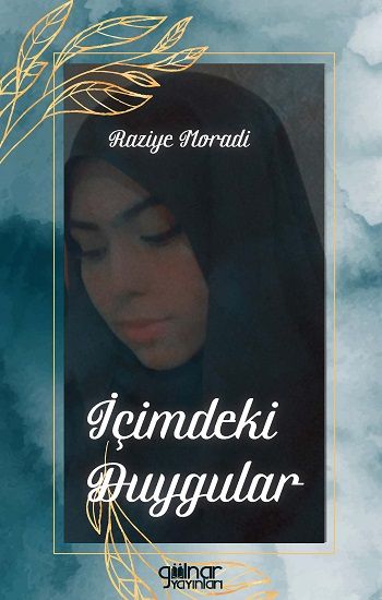 İçimdeki Duygular – Raziye Moradi – Gülnar Yayınları – kitap kapağı