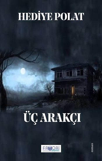 Üç Arakçı – Hediye Polat – Favori Yayınları – kitap kapağı