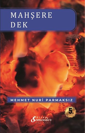 Mahşere Dek – Mehmet Nuri Parmaksız – Semenderkitap Yayınları – kitap kapağı