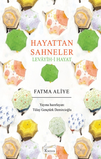 Hayattan Sahneler - Levâyih-i Hayat – Fatma Aliye – Koridor Yayıncılık – kitap kapağı