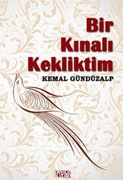 Bir Kınalı Kekliktim - Bencekitap Kitap