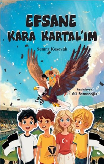Efsane Kara Kartal’ım - Turkuvaz Kitap Kitap