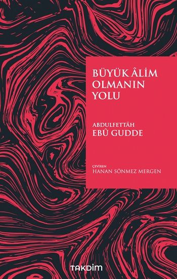 Büyük Alim Olmanın Yolu - Takdim Kitap Kitap