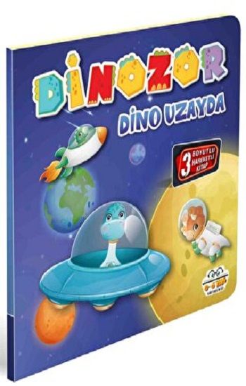Dinozor Dino Uzayda – Kolektif – 0-6 Yaş Yayınları – kitap kapağı