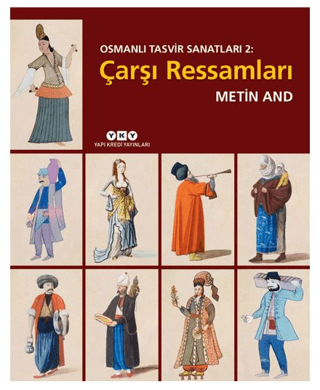 Osmanlı Tasvir Sanatları 2: Çarşı Ressamları – Metin And – Yapı Kredi Yayınları Sanat – kitap kapağı