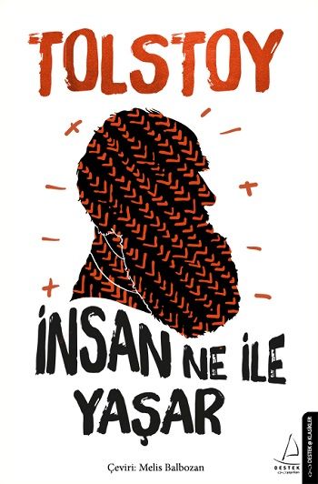 İnsan Ne ile Yaşar – Lev Nikolayeviç Tolstoy – Destek Yayınları – kitap kapağı