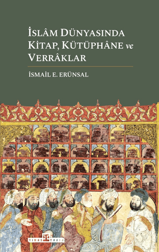 İslam Dünyasında Kitap, Kütüphane ve Verraklar - Timaş Yayınları Kitap