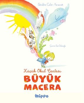 Küçük Okul Çantası Büyük Macera - Hippo Yayınları Kitap