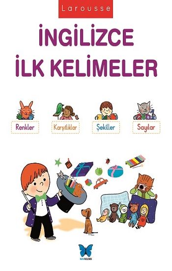 Larousse İngilizce İlk Kelimeler – Agnes Besson – Mavi Kelebek Yayınları – kitap kapağı