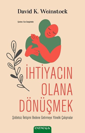 İhtiyacın Olana Dönüşmek - Omega Kitap