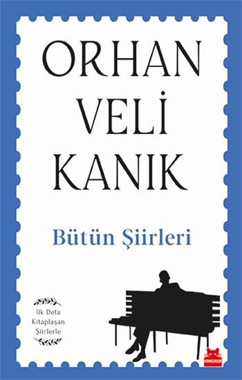 Bütün Şiirleri – Orhan Veli Kanık – Kırmızı Kedi Yayınevi – kitap kapağı