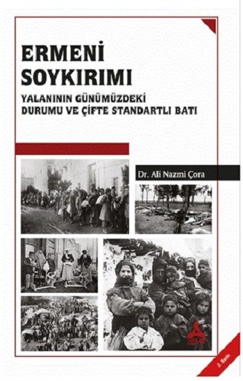 Ermeni Soykırımı Yalanının Günümüzdeki Durumu ve Çifte Standartlı Batı - Sonçağ -Akademik Kitaplar Kitap
