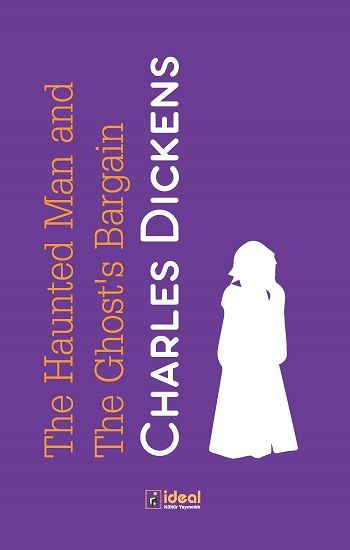 The Haunted Man And The Ghost's Bargain – Charles Dickens – İdeal Kültür Yayıncılık – kitap kapağı