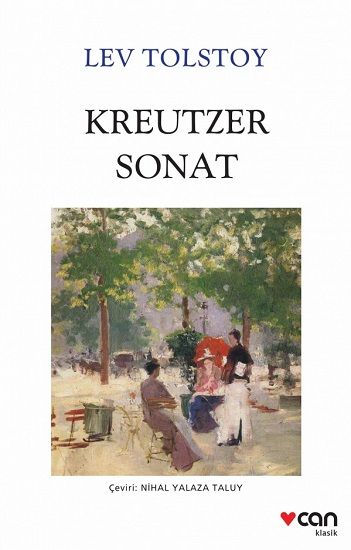 Kreutzer Sonat – Lev Nikolayeviç Tolstoy – Can Yayınları – kitap kapağı