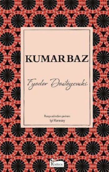 Kumarbaz (Ciltli) – Fyodor Mihayloviç Dostoyevski – Koridor Yayıncılık – kitap kapağı