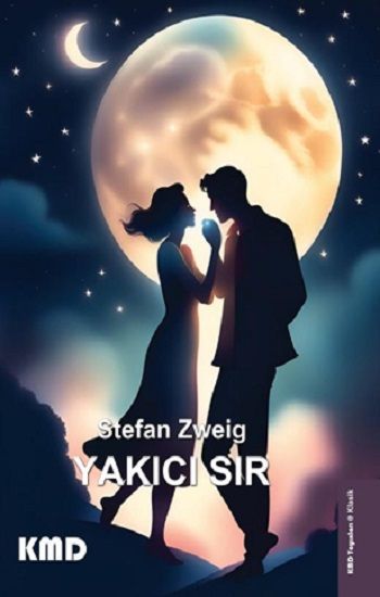 Yakıcı Sır – Stefan Zweig – KMD Yayınları – kitap kapağı