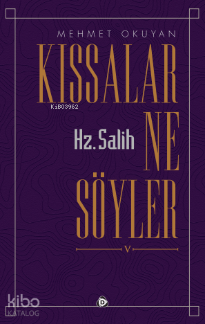 Kıssalar Ne Söyler Hz. Salih - Düşün Yayıncılık Kitap