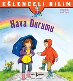 Eğlenceli Bilim Serisi - Hava Durumu - İş Bankası Kültür Yayınları Kitap