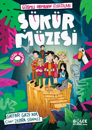 Şükür Müzesi / Gizemli Ormanın Fısıltıları - Gülce Kitap Kitap