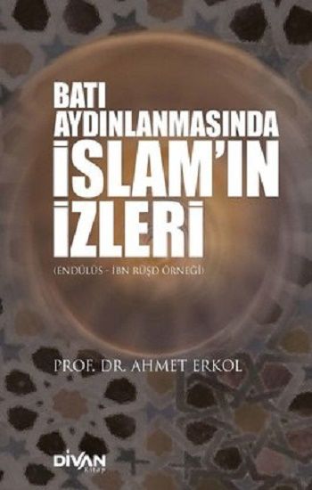 Batı Aydınlanmasında İslam’ın İzleri - Divan Kitap Kitap
