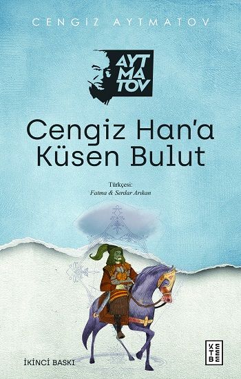 Cengiz Han’a Küsen Bulut - Ketebe Yayınları Kitap