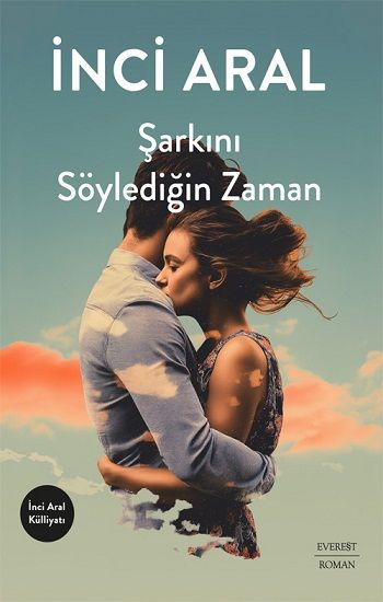 Şarkını Söylediğin Zaman - Everest Yayınları Kitap