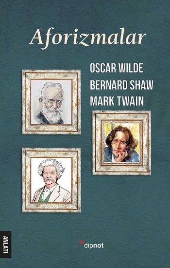 Aforizmalar – Oscar Wilde & Bernard Shaw & Mark Twain – Dipnot Yayınları – kitap kapağı