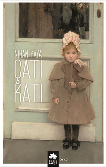 Çatı Katı – Nihan Kaya – Eksik Parça Yayınları – kitap kapağı