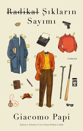 Radikal Şıkların Sayımı – Giacomo Papi – Timaş Yayınları – kitap kapağı