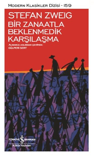Bir Zanaatla Beklenmedik Karşilaşma – Stefan Zweig – İş Bankası Kültür Yayınları – kitap kapağı