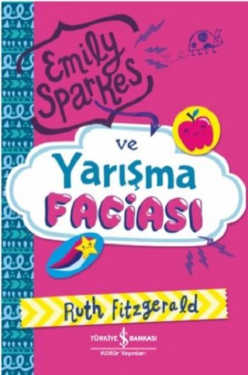 Emily Sparkes ve Yarışma Faciası – Ruth Fitzgerald – İş Bankası Kültür Yayınları – kitap kapağı