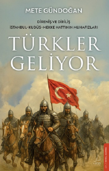 Türkler Geliyor - Destek Yayınları Kitap