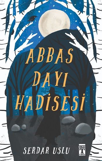 Abbas Dayı Hadisesi - Genç Timaş Kitap