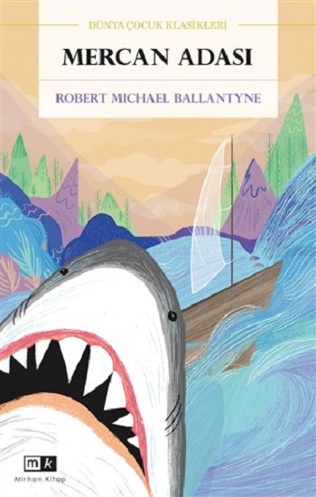 Mercan Adası – Robert Michael Ballantyne – Mirhan Kitap – kitap kapağı