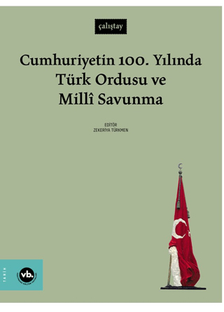 Cumhuriyetin 100. Yılında Türk Ordusu ve Millî Savunma – Kolektif – Vakıfbank Kültür Yayınları – kitap kapağı