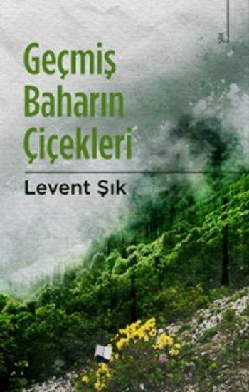 Geçmiş Baharın Çiçekleri - Karina Yayınevi Kitap