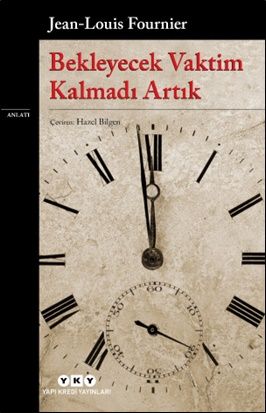 Bekleyecek Vaktim Kalmadı Artık - Yapı Kredi Yayınları Kitap