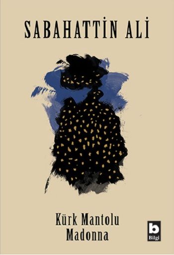 Kürk Mantolu Madonna – Sabahattin Ali – Bilgi Yayınevi – kitap kapağı