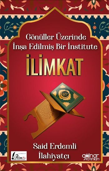 İlimkat - Gönüller Üzerinde İnşa Edilmiş Bir İnstitute - Gülnar Yayınları Kitap