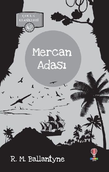 Mercan Adası – R. M. Ballantyne – Dahi Çocuk Yayınları – kitap kapağı