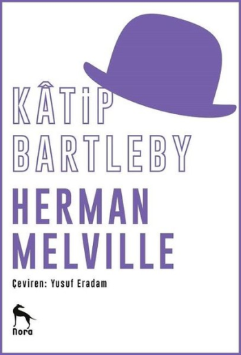 Katip Bartleby – Herman Melville – Nora Kitap – kitap kapağı